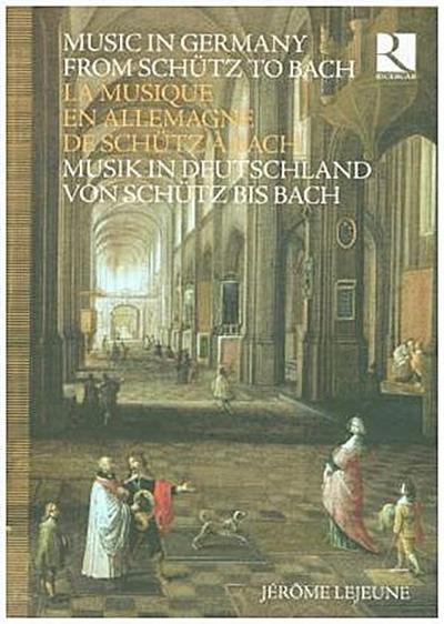 Musik in Deutschland von Schütz bis Bach