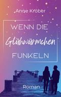 Wenn die Glühwürmchen funkeln