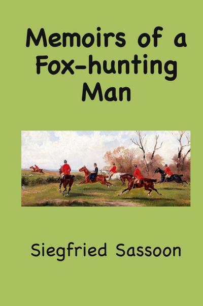Memoirs of a Fox-hunting Man