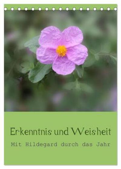 Erkenntnis und Weisheit - Hildegard von Bingen (Tischkalender 2026 DIN A5 hoch), CALVENDO Monatskalender