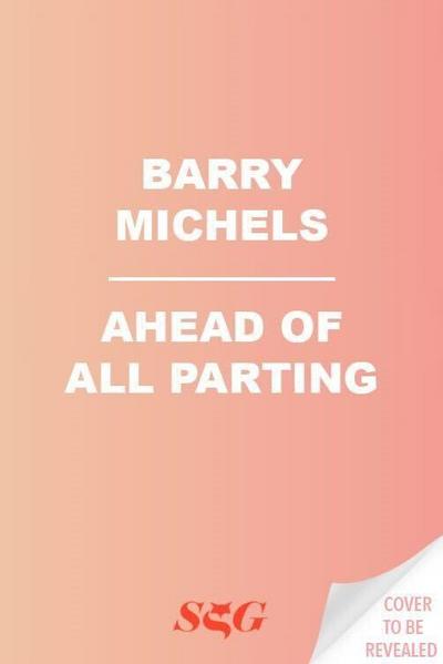 Ahead of All Parting