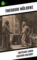 Sketches from Eastern History