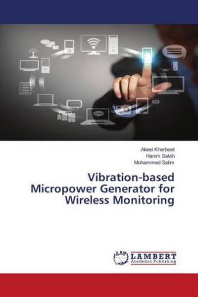 Vibration-based Micropower Generator for Wireless Monitoring