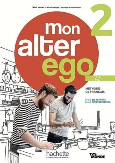 Mon alter ego 2 - Livre de l’eleve (A2)