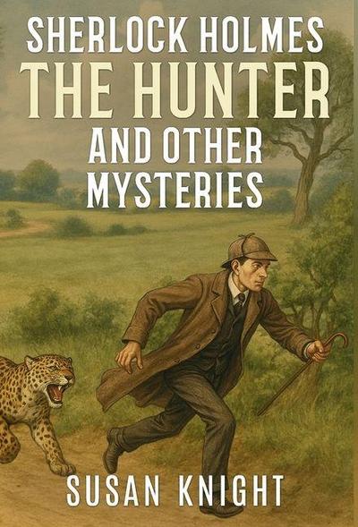 Sherlock Holmes The Hunter and Other Mysteries