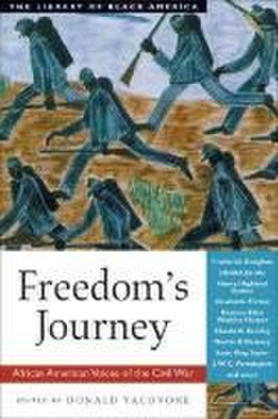 Freedom’s Journey: African American Voices of the Civil War
