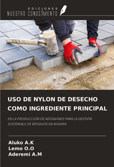 USO DE NYLON DE DESECHO COMO INGREDIENTE PRINCIPAL
