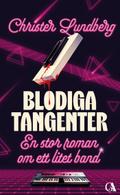 Blodiga tangenter – En stor roman om ett litet band