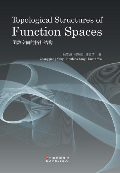 &#20989;&#25968;&#31354;&#38388;&#30340;&#25299;&#25169;&#32467;&#26500; Topological Structures Of Function Spaces