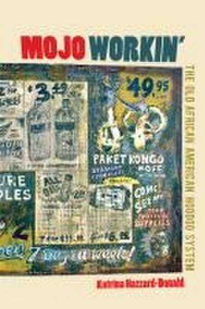 Mojo Workin’: The Old African American Hoodoo System
