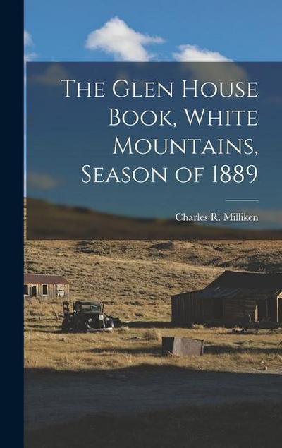 The Glen House Book, White Mountains, Season of 1889