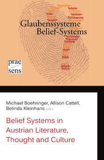 Belief Systems in Austrian Literature, Thought and Culture