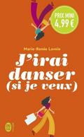 J’irai danser (si je veux)