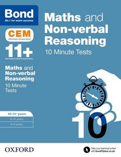 Maths & Non-verbal reasoning: Bond 11+ CEM 10 Minute Tests: Ready for the 2025 Cambridge Select Insight exam