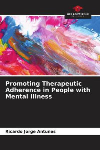 Promoting Therapeutic Adherence in People with Mental Illness
