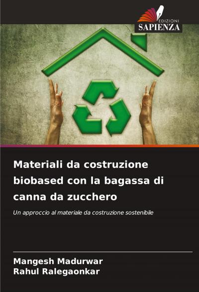 Materiali da costruzione biobased con la bagassa di canna da zucchero