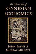 The Fall and Rise of Keynesian Economics