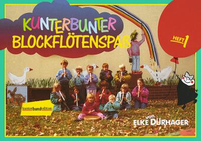 Kunterbunter Blockflötenspaß, für Sopranblockflöte. Bd.1