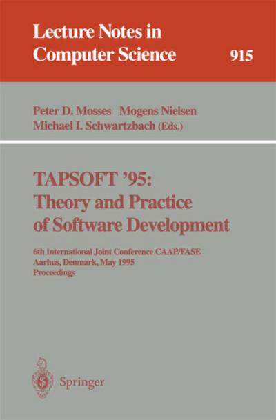 TAPSOFT ’95: Theory and Practice of Software Development