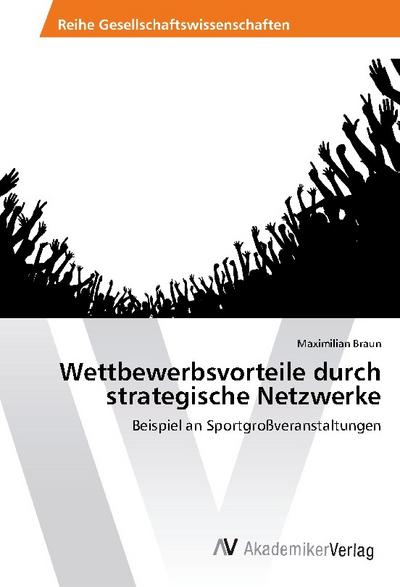 Wettbewerbsvorteile durch strategische Netzwerke