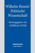 Wilhelm Hennis’ Politische Wissenschaft