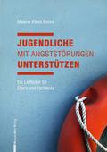 Jugendliche mit Angststörungen unterstützen