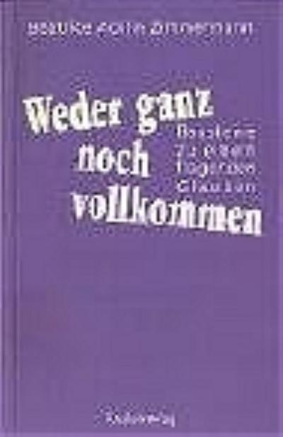 Weder ganz noch vollkommen