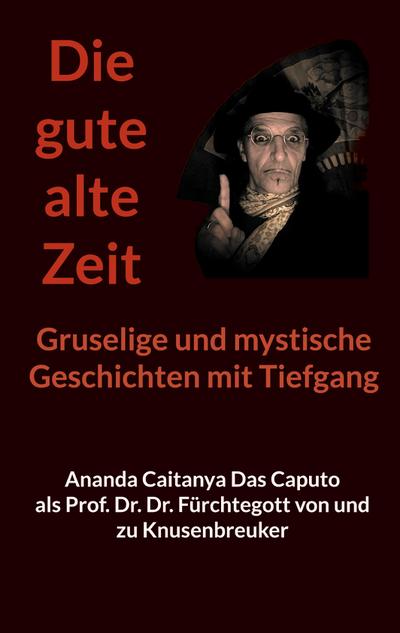 Die gute alte Zeit