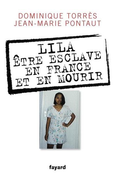 Lila, être esclave en France et en mourir