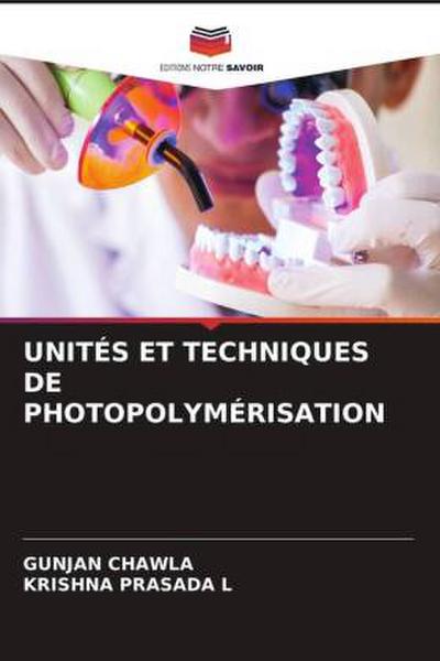 UNITÉS ET TECHNIQUES DE PHOTOPOLYMÉRISATION