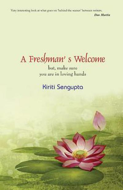 A Freshman’s Welcome: but, make sure you are in loving hands!