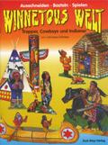 Winnetous Welt: Trapper, Cowboys und Indianer
