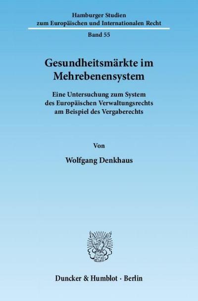 Gesundheitsmärkte im Mehrebenensystem.
