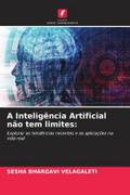 A Inteligência Artificial não tem limites: