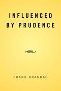 Influenced by Prudence