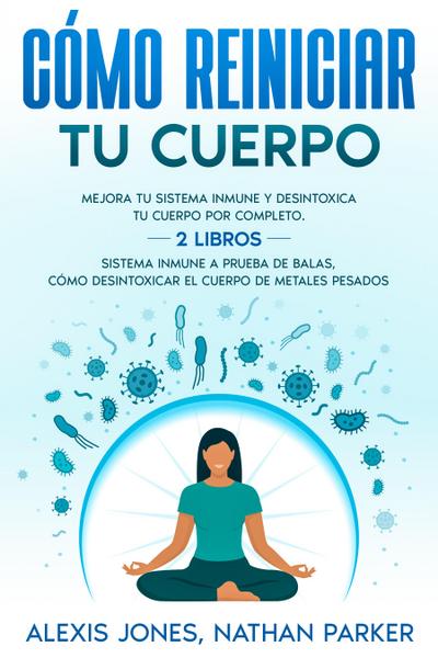 Cómo Reiniciar tu Cuerpo