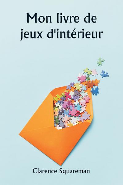 Mon livre de jeux d’intérieur