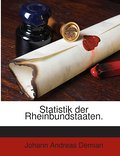 Statistik der Rheinbundstaaten.