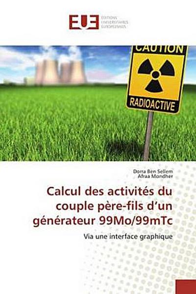 Calcul des activités du couple père-fils d’un générateur 99Mo/99mTc