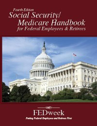 Social Security / Medicare Handbook for Federal Employees and Retirees