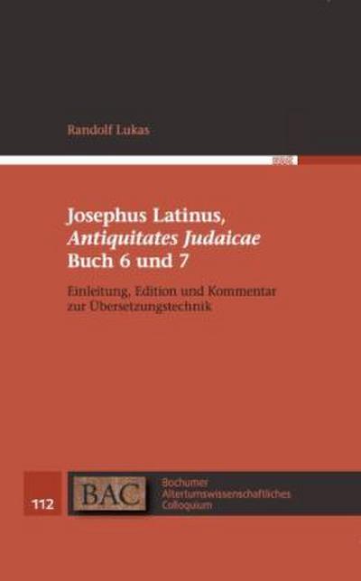 Josephus Latinus, "Antiquitates Judaicae" Buch 6 und 7
