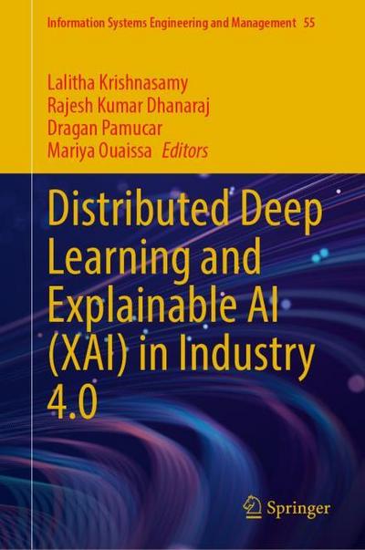 Distributed Deep Learning and Explainable AI (XAI) in Industry 4.0