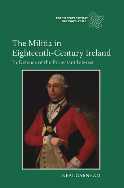 The Militia in Eighteenth-Century Ireland