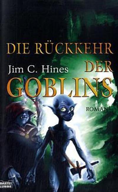 Die Rückkehr der Goblins - Jim C. Hines