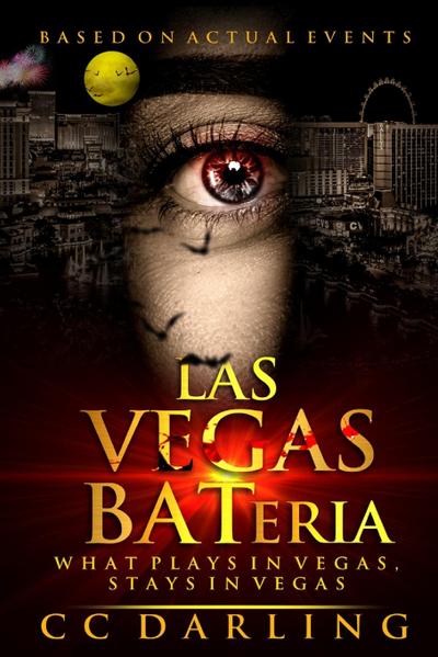 LAS VEGAS BATeria "What Plays in Vegas, Stays in Vegas!" (Based on Actual Events)