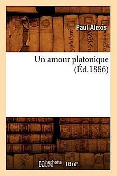 Un Amour Platonique (Éd.1886)