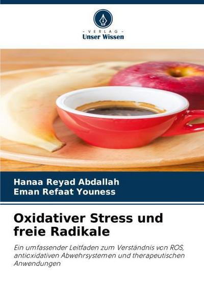 Oxidativer Stress und freie Radikale