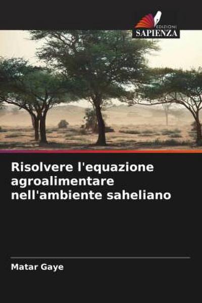 Risolvere l’equazione agroalimentare nell’ambiente saheliano