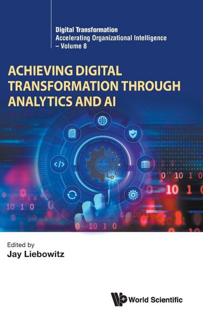 ACHIEVING DIGITAL TRANSFORMATION THROUGH ANALYTICS AND AI