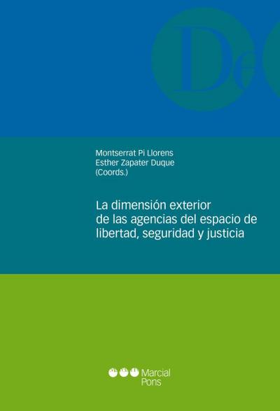 La dimensión exterior de las agencias del espacio de libertad, seguridad y justicia